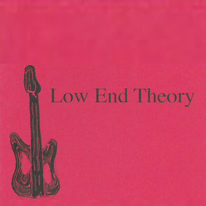 Low End Theory