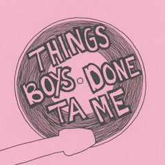 WMME 03 | Things Boys Done Ta Me